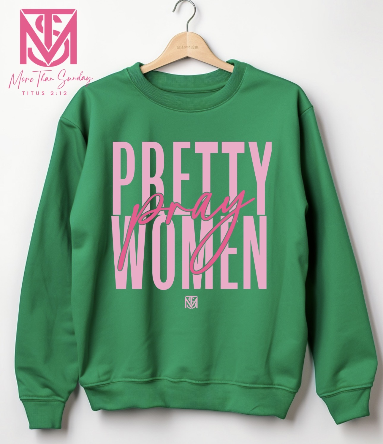 Pretty Women Pray Sweatshirts