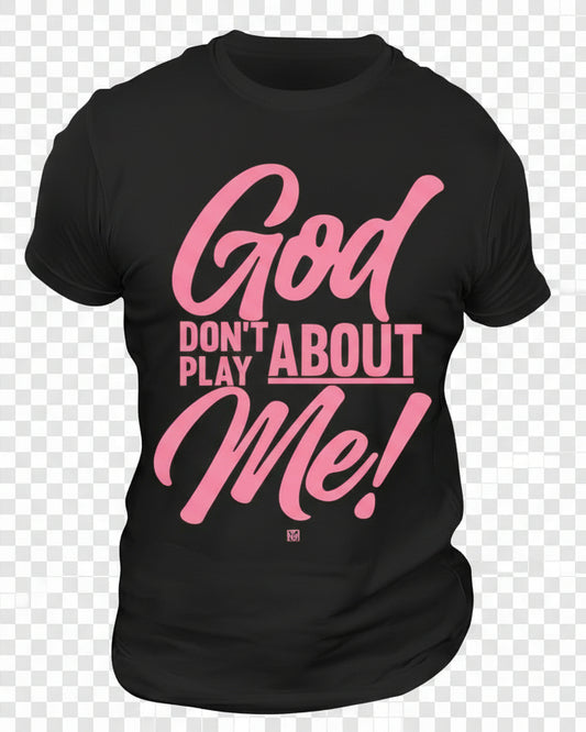 GOD DON'T PLAY.....LADIES